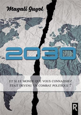 Couverture du livre « 2030 » de Guyot Magali aux éditions Rebelle