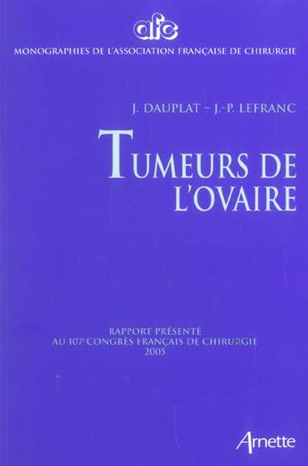 Couverture du livre « Tumeurs de l'ovaire » de Dauplat aux éditions Arnette
