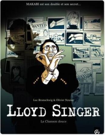 Couverture du livre « Lloyd Singer Tome 5 : la chanson douce » de Olivier Neuray et Brunschwig Luc aux éditions Bamboo