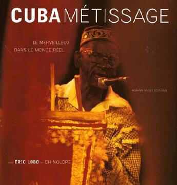 Couverture du livre « Cuba Metissage » de Lobo/Lobo aux éditions Romain Pages