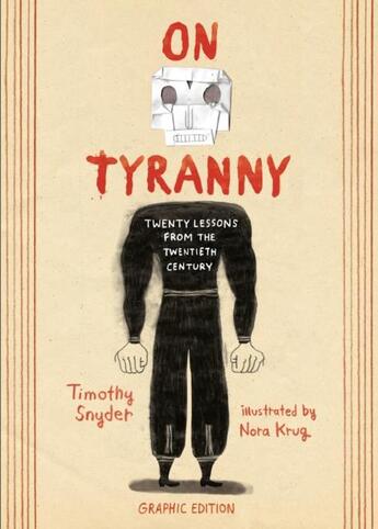Couverture du livre « On tyranny : graphic edition » de Timothy Snyder et Nora Krug aux éditions Random House Us