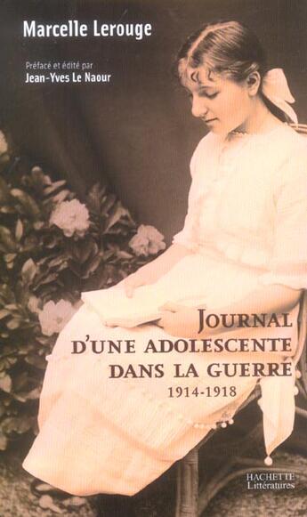 Couverture du livre « Journal d'une adolescente dans la guerre, 1914-1918 » de Marcelle Lerouge aux éditions Hachette Litteratures