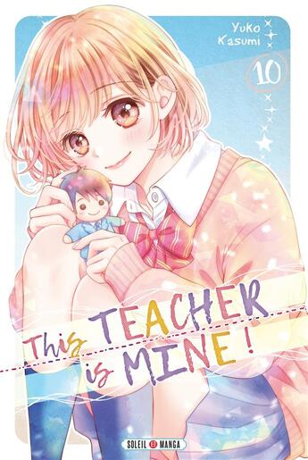 Couverture du livre « This teacher is mine ! Tome 10 » de Yuko Kasumi aux éditions Soleil