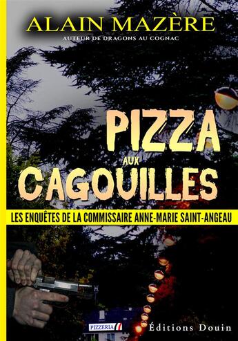 Couverture du livre « Pizza aux cagouilles » de Alain Mazere aux éditions Douin