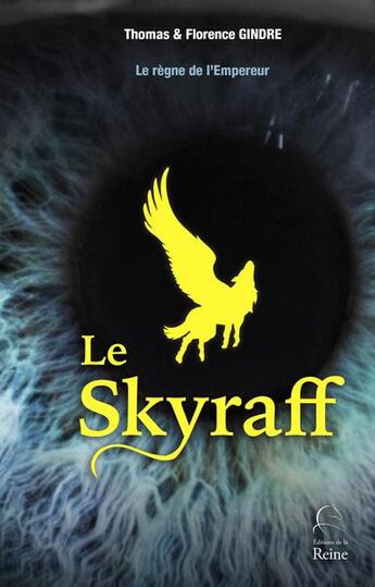 Couverture du livre « Le skyraff » de Florence Gindre et Thomas Gindre aux éditions Editions De La Reine