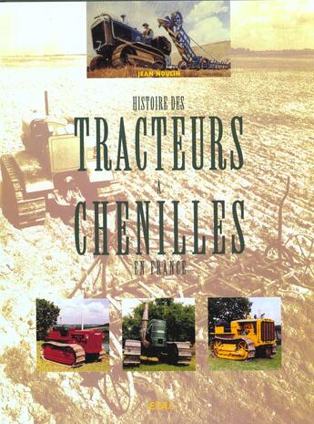 Couverture du livre « Les tracteurs a chenilles en france » de Jean Noulin aux éditions Etai