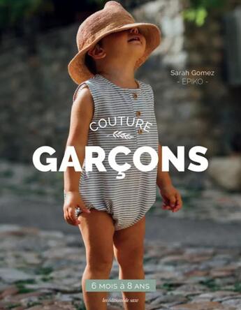 Couverture du livre « Couture pour garçons de 6 mois à 8 ans » de Sarah Gomez aux éditions De Saxe