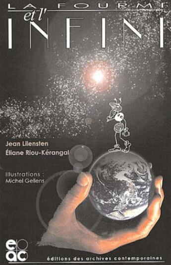 Couverture du livre « La fourmi et l'infini » de Jean Lilensten et Eliane Riou-Kerangal aux éditions Archives Contemporaines