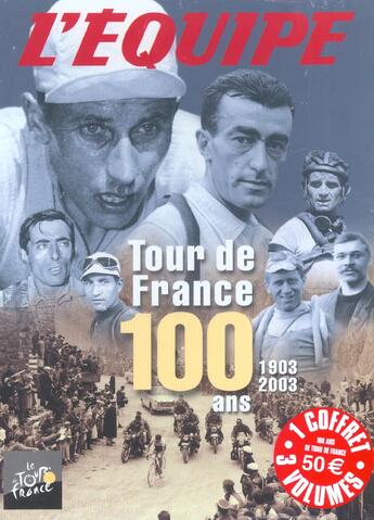Couverture du livre « Coffret tour de France 100 ans ; 1903-2003 » de L'Equipe aux éditions L'equipe