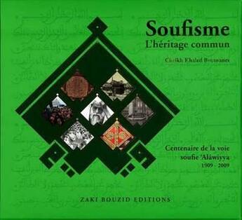Couverture du livre « Soufisme, l'héritage commun ; centenaire de la voie soufie 
