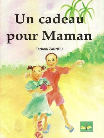 Couverture du livre « Un cadeau pour Maman » de Tatiana Zannou aux éditions Ruisseaux D'afrique Editions