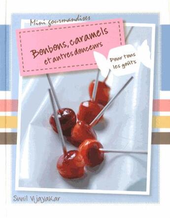 Couverture du livre « Bonbons caramels et autres douceurs » de Sunil Vijayakar aux éditions Parragon