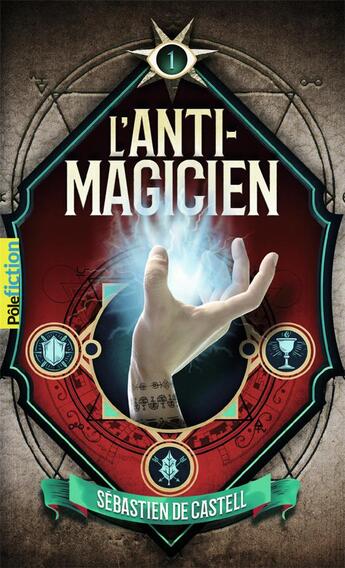 Couverture du livre « L'anti-magicien Tome 1 » de Sebastien De Castell aux éditions Gallimard-jeunesse