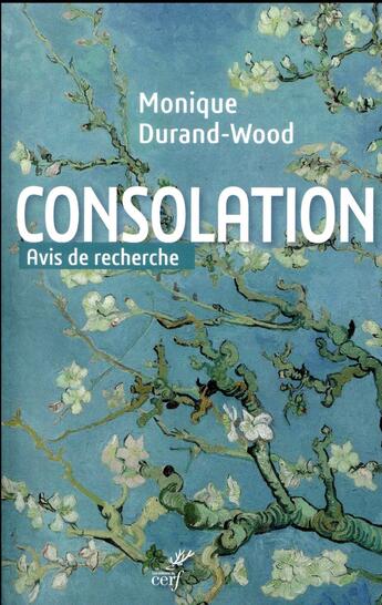 Couverture du livre « Consolation, avis de recherche » de Monique Durand-Wood aux éditions Cerf