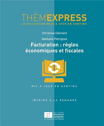Couverture du livre « Facturation : règles économiques et fiscales » de Christine Clement et Nathalie Petrignet aux éditions Lefebvre