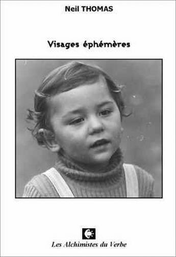 Couverture du livre « Visages éphémères » de Thomas Neil aux éditions Les Alchimistes Du Verbe