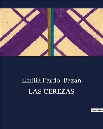 Couverture du livre « LAS CEREZAS » de Emilia Pardo Bazan aux éditions Culturea