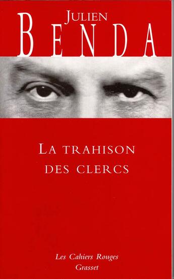 Couverture du livre « La trahison des clercs - (*) » de Julien Benda aux éditions Grasset Et Fasquelle