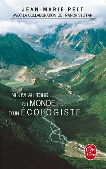 Couverture du livre « Le nouveau tour du monde d'un écologiste » de Pelt-J.M aux éditions Le Livre De Poche
