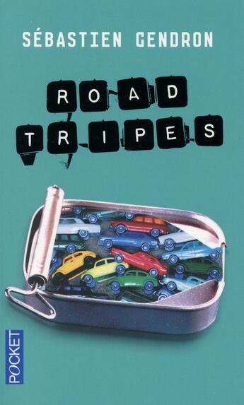 Couverture du livre « Road tripes » de Sebastien Gendron aux éditions Pocket