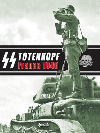 Couverture du livre « Journal photographique de campagne de la division Totenkopf ; France 1940 » de Eric Lefevre aux éditions Histoire Et Collections