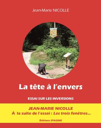 Couverture du livre « La tête à l'envers : Essai sur les inversions » de Jean-Marie Nicolle aux éditions Ipagine