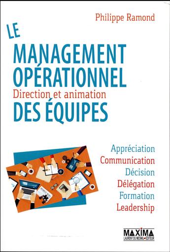 Couverture du livre « Le management opérationnel ; direction et animation des équipes » de Philippe Ramond aux éditions Maxima