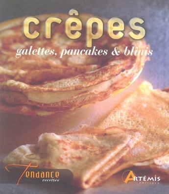 Couverture du livre « Crêpes, galettes, pancakes et blinis » de  aux éditions Artemis