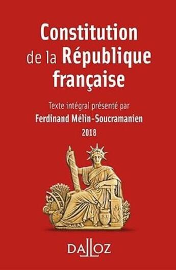 Couverture du livre « Constitution de la République française (édition 2018) » de Ferdinand Melin-Soucramanien aux éditions Dalloz