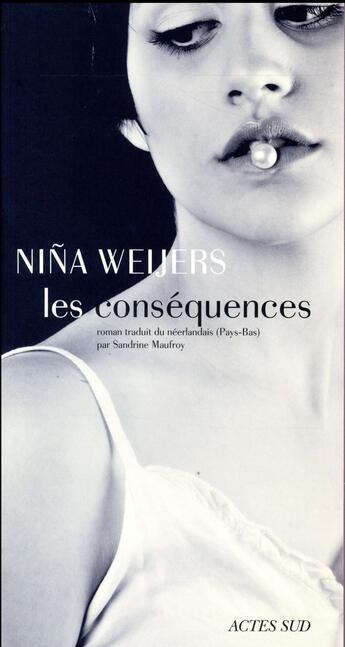 Couverture du livre « Les conséquences » de Nina Weijers aux éditions Actes Sud