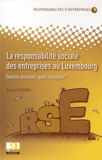 Couverture du livre « La responsabilité sociale des entreprises au Luxembourg ; quelles avancées, quels résultats ? » de Nicolas Poussing aux éditions Academia