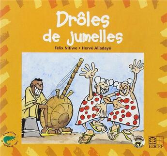 Couverture du livre « Drôles de jumelles » de Herve Alladaye et Felix Nitiwe aux éditions Edicef