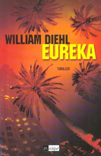 Couverture du livre « Eureka » de William Diehl aux éditions Archipel