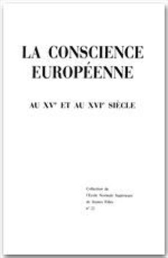 Couverture du livre « La conscience européenne aux XV et au XVI siècle » de  aux éditions Rue D'ulm