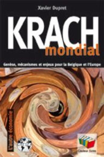 Couverture du livre « Krach mondial » de Xavier Dupret aux éditions Couleur Livres