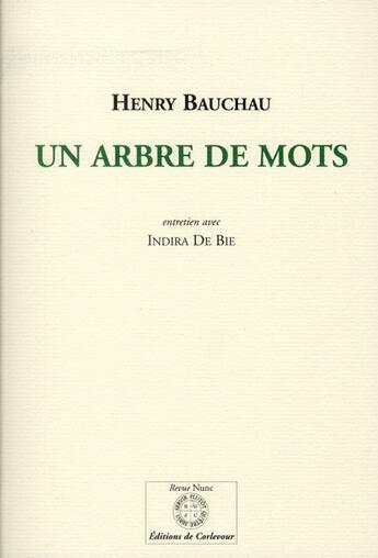 Couverture du livre « Un arbre de mots ; entretien avec Indira De Bie » de Bauchau Henry aux éditions Corlevour