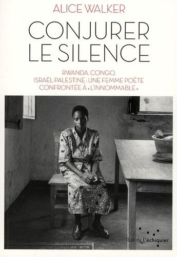 Couverture du livre « Conjurer le silence » de Alice Walker aux éditions Rue De L'echiquier