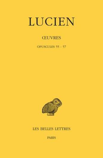 Couverture du livre « Oeuvres Tome 12 ; opuscules 55-57 » de Lucien aux éditions Belles Lettres