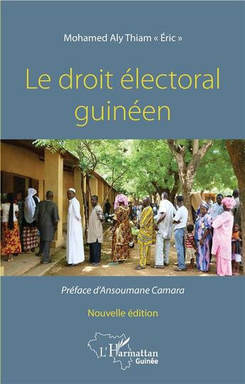Couverture du livre « Le droit électoral guinéen » de Mohamed Aly Thiam aux éditions L'harmattan