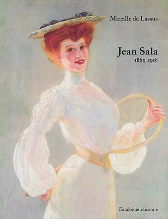Couverture du livre « Jean Sala, 1869-1918 » de Mireille De Lassus aux éditions Illustria