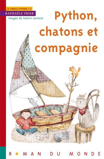Couverture du livre « Python, chatons et compagnie » de Solenn Larnicol et Raphaele Frier aux éditions Rue Du Monde