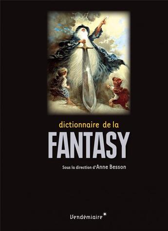 Couverture du livre « Dicctionnaire de la fantasy » de Anne Besson aux éditions Vendemiaire
