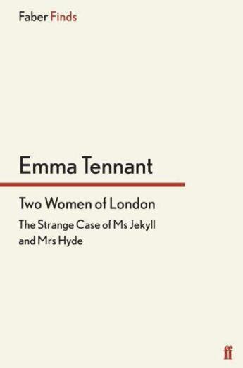 Couverture du livre « Two Women of London » de Emma Tennant aux éditions Faber And Faber Digital
