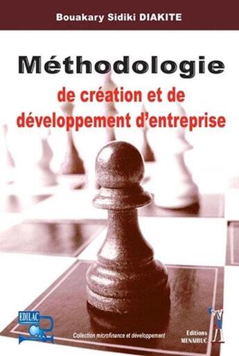 Couverture du livre « Methodologie De Creation Et De Developpement D'Entreprise » de Diakite Bouakary aux éditions Menaibuc