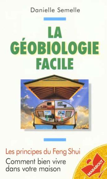 Couverture du livre « La Geobiologie Facile » de Danielle Semelle aux éditions Marabout