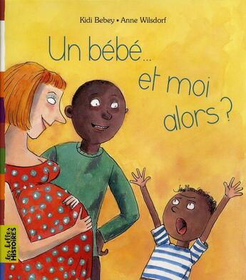 Couverture du livre « Un bébé... et moi alors ? » de Bebey K aux éditions Bayard Jeunesse