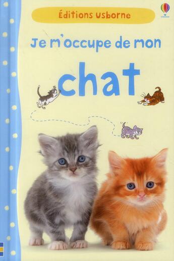 Couverture du livre « Je m'occupe de mon chat » de Katherine Starke et Christyan Fox aux éditions Usborne