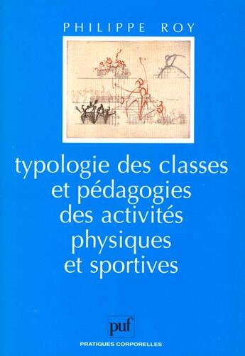 Couverture du livre « Typologie des classes & ped.act.spor » de Roy P aux éditions Puf