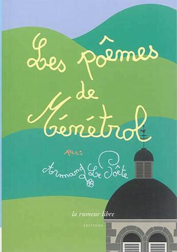 Couverture du livre « Les poêmes de Ménétrol » de Armand Le Poete aux éditions La Rumeur Libre