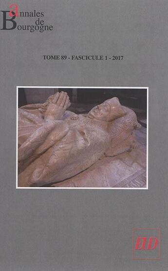 Couverture du livre « Annales de Bourgogne Tome 89/1 » de Dominique Le Page aux éditions Pu De Dijon